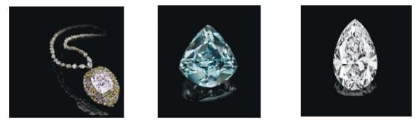 Nell'ordine:  A LIGHT PINK CUT-CORNED SQUARE-CUT VVS1 DIAMOND OF 76.51 CARATS, BY LEVIEV ESTIMATE: US$7,000,000 – 10,000,000 (SFR. 6,300,000 – 9,000,000) 5.50 CARAT FANCY VIVID BLUE-GREEN THE LARGEST FANCY VIVID BLUE-GREEN DIAMOND IN THE WORLD ESTIMATE: US$7,500,000 – 9,500,000 (SFR. 6,800,000 – 8,500,000) A PEAR-SHAPED D-COLOUR FLAWLESS DIAMOND OF 75.97 CARATS ESTIMATE: US$13,500,000 – 15,500,000