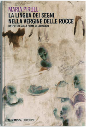 La lingua dei segni nella Vergine delle Rocce; Maria Pirulli