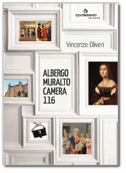 Vincenzo Olivieri, Albergo Muralto Camera 116