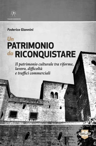 La copertina del nuovo libro di Federico Giannini "Un patrimonio da riconquistare"