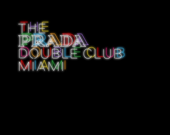The Prada Double Club Miami