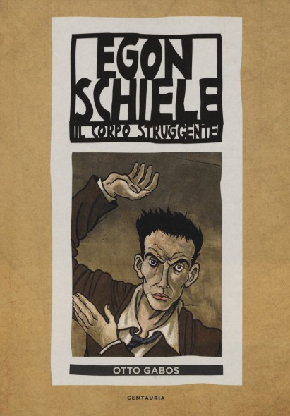 Egon Schiele, il corpo struggente otto gabos