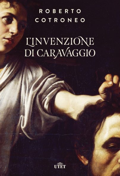 L'invenzione di Caravaggio Roberto Cotroneo