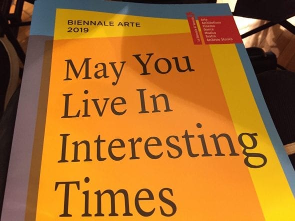 May You Live In Interesting Times, Biennale Arte di Venezia 2019