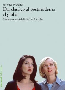 Cinema: “Dal classico al postmoderno al global” di Veronica Pravadelli