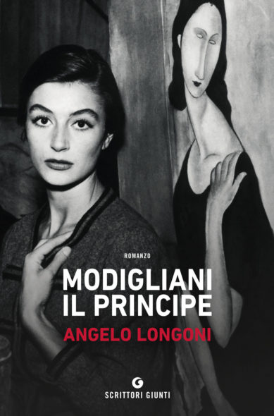 MODIGLIANI IL PRINCIPE, il nuovo romanzo di Angelo Longoni
